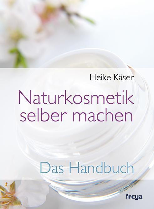 Buchcover: Heike Käser, Naturkosmetik selber machen